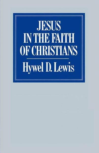 Cover for Hywel David Lewis · Jesus in the Faith of Christians (Pocketbok) [1st ed. 1981 edition] (1981)