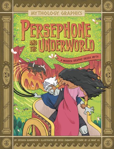 Cover for Jessica Gunderson · Persephone and the Underworld: A Modern Graphic Greek Myth - Mythology Graphics (Paperback Book) (2024)