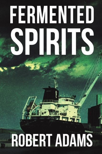 Cover for Robert Adams · Fermented Spirits (Paperback Bog) (2022)