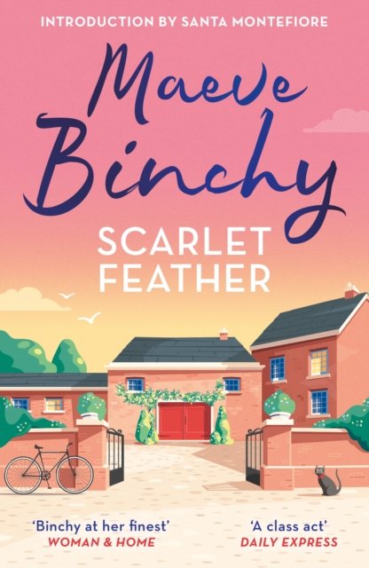 Scarlet Feather: The Sunday Times #1 bestseller - Maeve Binchy - Kirjat - Orion Publishing Co - 9781398721159 - torstai 1. elokuuta 2024