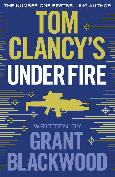 Cover for Grant Blackwood · Tom Clancy's Under Fire - Tom Clancy (Paperback Book) (2016)