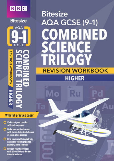 Cover for BBC Bitesize AQA GCSE Combined Science Trilogy (Higher) Revision Workbook - for 2026, 2027 exams - BBC Bitesize (Paperback Book) (2019)