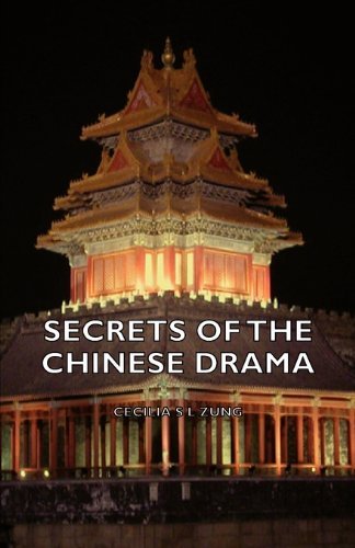 Cover for Cecilia S. L. Zung · Secrets of the Chinese Drama (Paperback Book) (2007)