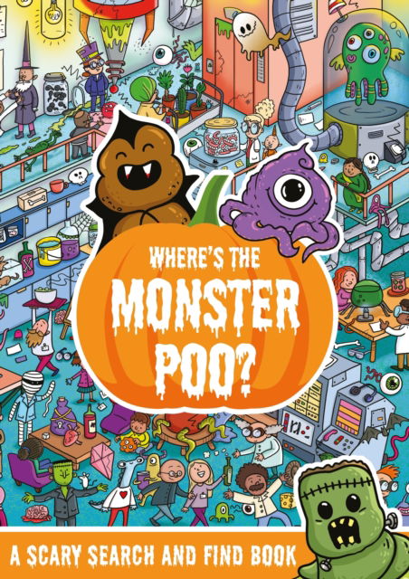 Where's the Monster Poo? - Where's the Poo...? - Alex Hunter - Bøger - Hachette Children's Group - 9781408369159 - 14. september 2023