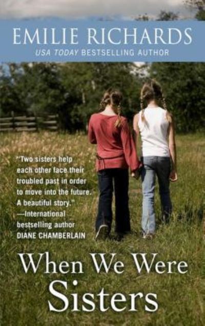 Cover for Emilie Richards · When We Were Sisters (Book) (2016)