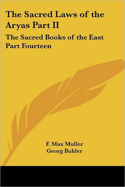 Cover for F Max Muller · The Sacred Laws of the Aryas Part Ii: the Sacred Books of the East Part Fourteen (Paperback Book) (2004)