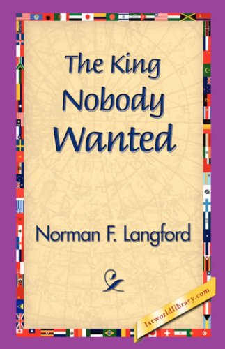 Cover for Norman Langford · The King Nobody Wanted (Paperback Book) (2006)