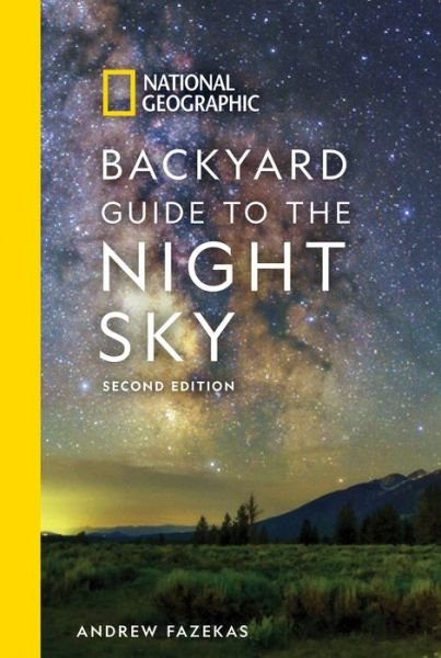 Cover for Andrew Fazekas · National Geographic Backyard Guide to the Night Sky: 2nd Edition (Paperback Book) (2019)