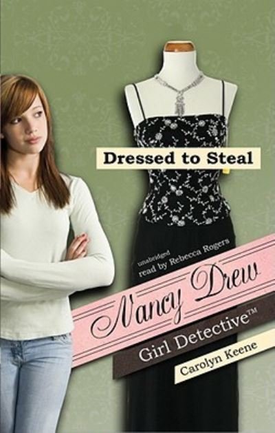 Cover for Carolyn Keene · Dressed to Steal (N/A) (2009)