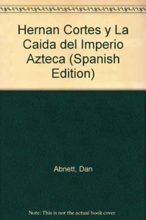Cover for Dan Abnett · Herna?n Corte?s y la cai?da del imperio azteca (Buch) [1st edition] (2009)