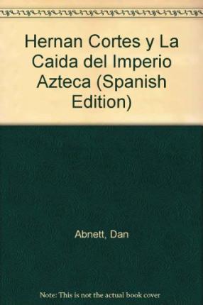 Cover for Dan Abnett · Herna?n Corte?s y la cai?da del imperio azteca (Bog) [1st edition] (2009)