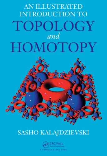 Cover for Kalajdzievski, Sasho (University of Manitoba, Winnipeg, Canada) · An Illustrated Introduction to Topology and Homotopy (Hardcover Book) (2015)