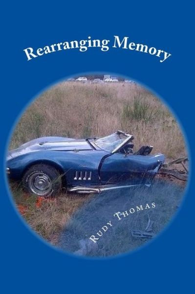 Cover for Rudy Thomas · Rearranging Memory (Pocketbok) (2008)