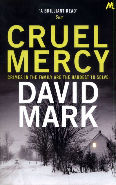 Cover for David Mark · Cruel Mercy: The 6th DS McAvoy Novel from the Richard &amp; Judy bestselling author - DS McAvoy (Paperback Book) (2017)