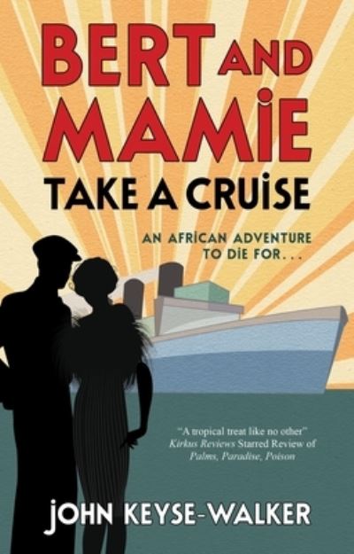 Cover for John Keyse-Walker · Bert and Mamie Take a Cruise (Gebundenes Buch) [Main edition] (2023)