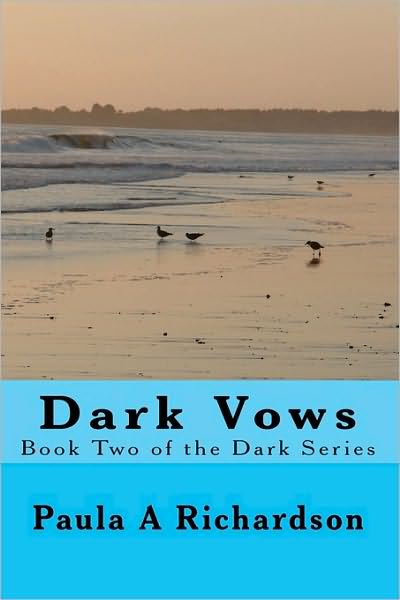 Dark Vows: Book Two of the Dark Series - Paula a Richardson - Bøger - CreateSpace Independent Publishing Platf - 9781449579159 - 13. august 2010