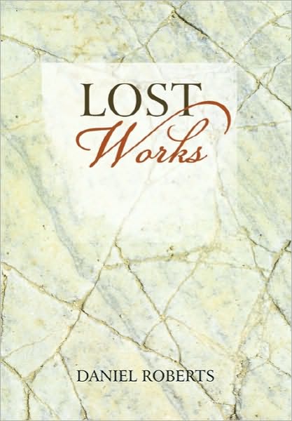 Cover for Daniel Roberts · Lost Works (Pocketbok) (2010)