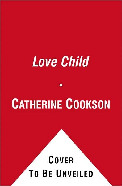 Cover for Catherine Cookson · Love Child (Paperback Bog) (2011)