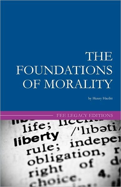 Cover for Henry Hazlitt · The Foundations of Morality (Paperback Bog) (2010)