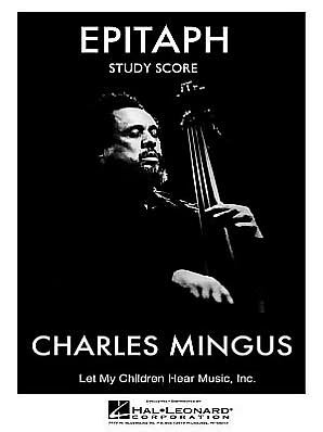Epitaph - Study Score - Charles Mingus - Kirjat - Hal Leonard Corporation - 9781458418159 - torstai 1. syyskuuta 2011