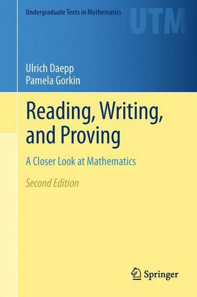 Cover for Ulrich Daepp · Reading, Writing, and Proving: a Closer Look at Mathematics - Undergraduate Texts in Mathematics (Paperback Book) [2nd Ed. 2011 edition] (2013)