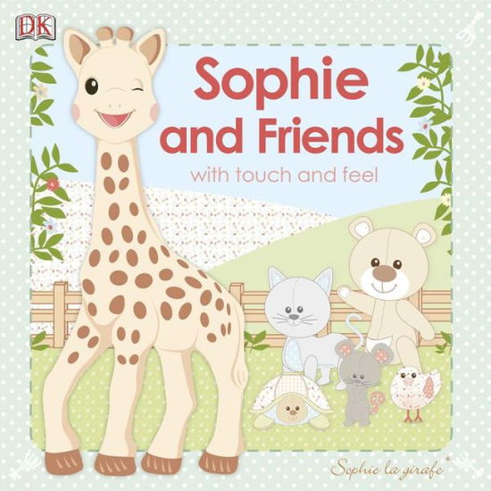 Cover for Dk Publishing · Sophie La Girafe: Sophie and Friends (Sophie La Girafe: Touch and Feel) (Kartongbok) [Mus Brdbk edition] (2014)