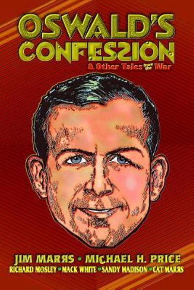 Cover for Michael H Price · Oswald's Confession &amp; Other Tales from the War (Paperback Book) (2012)