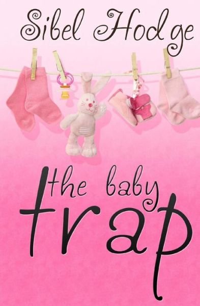 Cover for Sibel Hodge · The Baby Trap (Taschenbuch) (2011)
