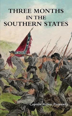 Cover for Captain Arthur Fremantle · Three Months in the Southern States (Paperback Book) (2024)