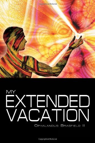 Cover for Ophalandus Brasfield · My Extended Vacation: the Long Weekend (Taschenbuch) (2012)