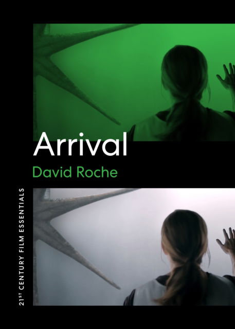 David Roche · Arrival - 21st Century Film Essentials (Paperback Book) (2024)