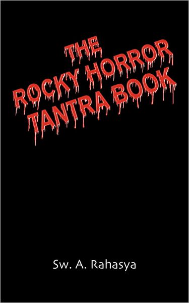 Cover for A Rahasya · The Rocky Horror Tantra Book (Paperback Book) (2012)