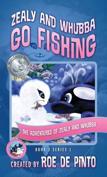 Cover for Roe De Pinto · Zealy and Whubba Go Fishing (Hardcover Book) (2016)