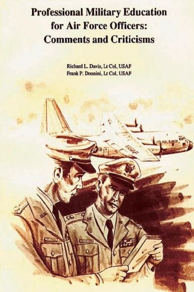 Cover for Air University Press · Professional Military Education for Air Force Officers:  Comments and Criticisms (Paperback Book) (2012)