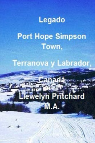Cover for Llewelyn Pritchard Ma · Legado, Port Hope Simpson Town,  Terranova Y Labrador,  Canada (Port Hope Simpson Misterios) (Volume 3) (Spanish Edition) (Taschenbuch) [Spanish, 1 edition] (2012)