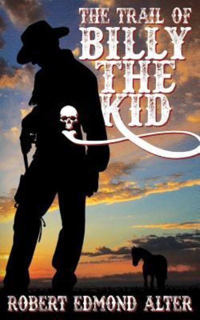 Cover for Robert Edmond Alter · The Trail of Billy the Kid (Paperback Book) (2018)