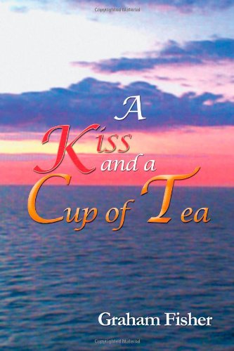 Cover for Graham Fisher · A Kiss and a Cup of Tea (Paperback Book) (2012)