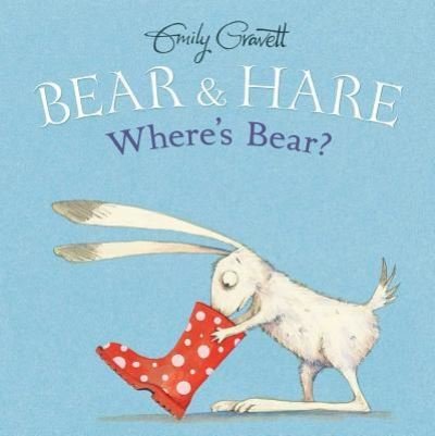 Bear & Hare where's Bear? - Emily Gravett - Bøger - Simon & Schuster - 9781481456159 - 26. april 2016