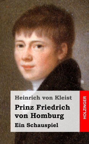 Cover for Heinrich Von Kleist · Prinz Friedrich Von Homburg: Ein Schauspiel (Paperback Bog) [German edition] (2013)