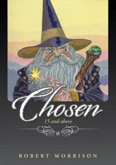 Cover for Robert Morrison · Chosen: 15 and Above (Paperback Book) (2015)