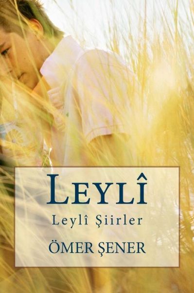 Cover for Omer Sener · Leyli Siirler (Paperback Book) (2013)