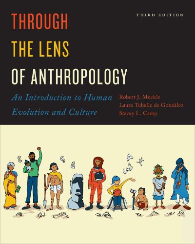 Cover for Bob Muckle · Through the Lens of Anthropology: An Introduction to Human Evolution and Culture, Third Edition (Paperback Book) (2022)