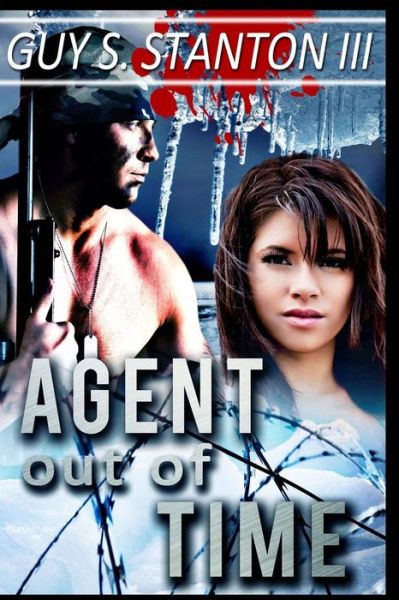 Cover for Stanton, Guy S, III · Agent out of Time - The Agents for Good (Paperback Book) (2013)