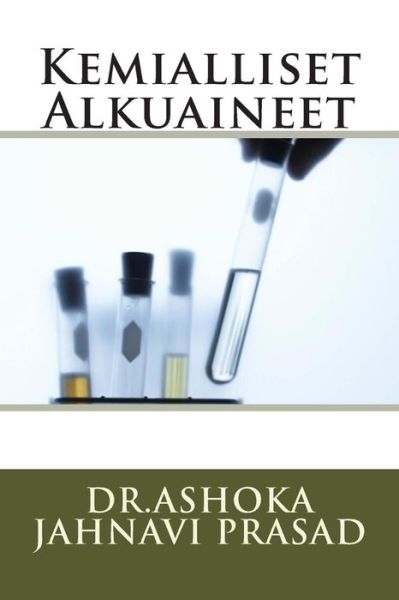 Cover for Ashoka Jahnavi Prasad · Kemialliset Alkuaineet (Paperback Book) (2014)