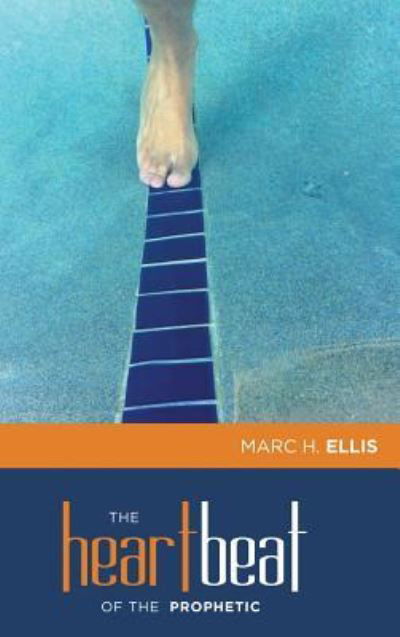 Cover for Marc H. Ellis · Heartbeat of the Prophetic (Buch) (2017)