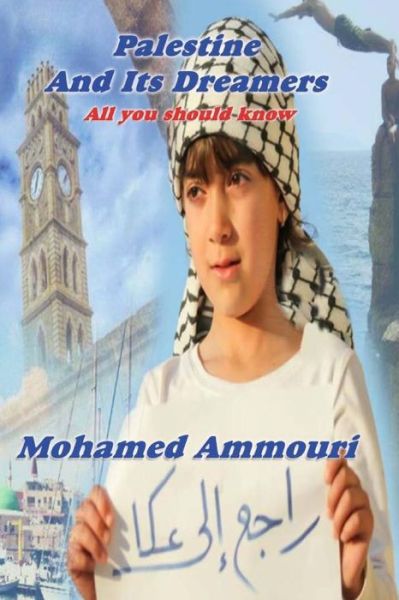 Cover for Mohamed Ammouri · Palestine and Its Dreamers: All You Should Know (Paperback Book) (2014)