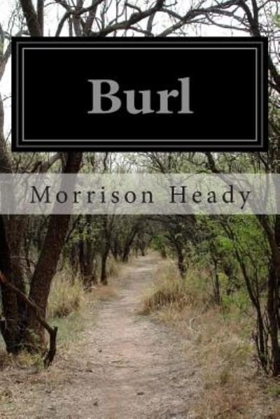 Cover for Morrison Heady · Burl (Pocketbok) (2014)