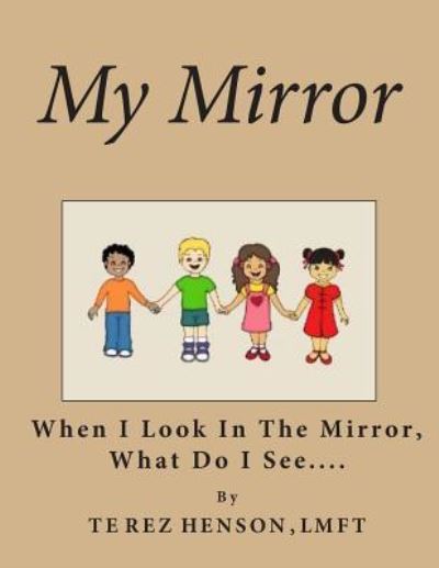 Cover for Tynia Henson · My Mirror: when I Look in the Mirror What Do I See? (Paperback Book) (2014)