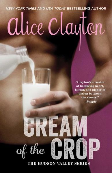 Cover for Alice Clayton · Cream of the Crop - The Hudson Valley Series (Paperback Book) (2016)