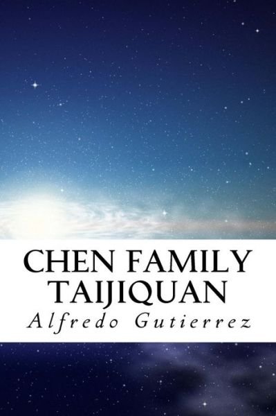 Cover for Alfredo Gutierrez · Chen Family Taijiquan (Paperback Book) (2015)